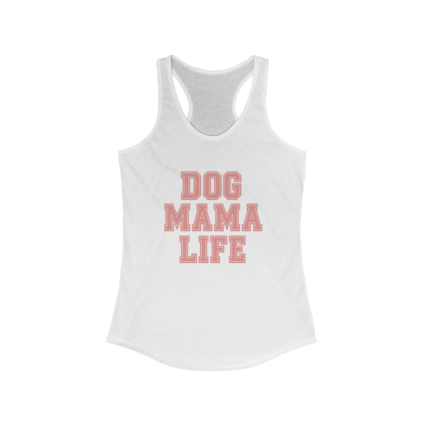Dog Mama Life Racerback Tank
