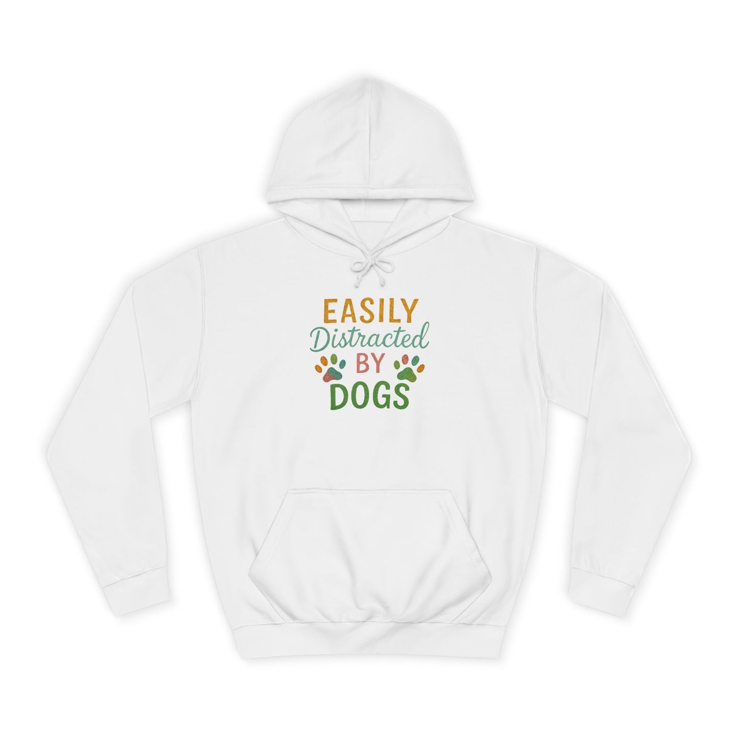Easily Distracted by Dogs Unisex College Hoodie