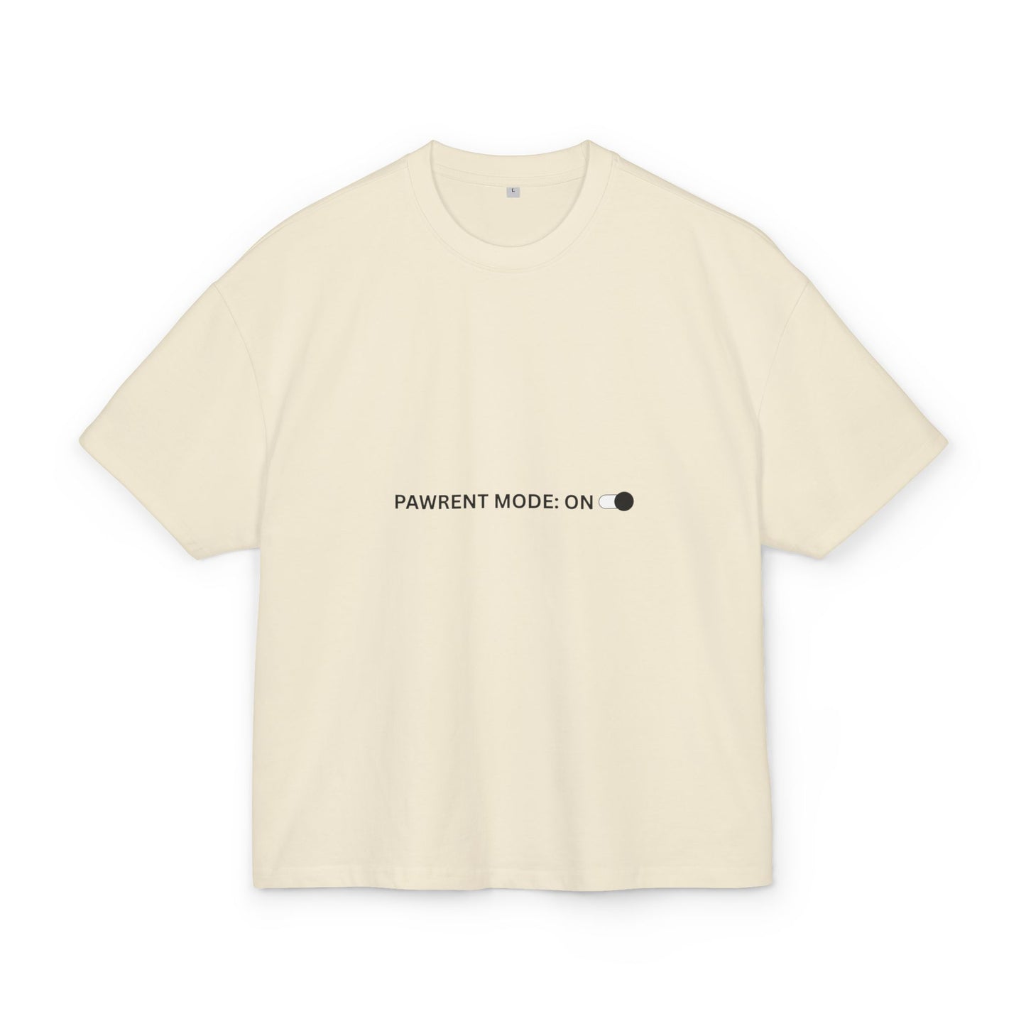 Pawrent Mode: On Unisex Box Tee
