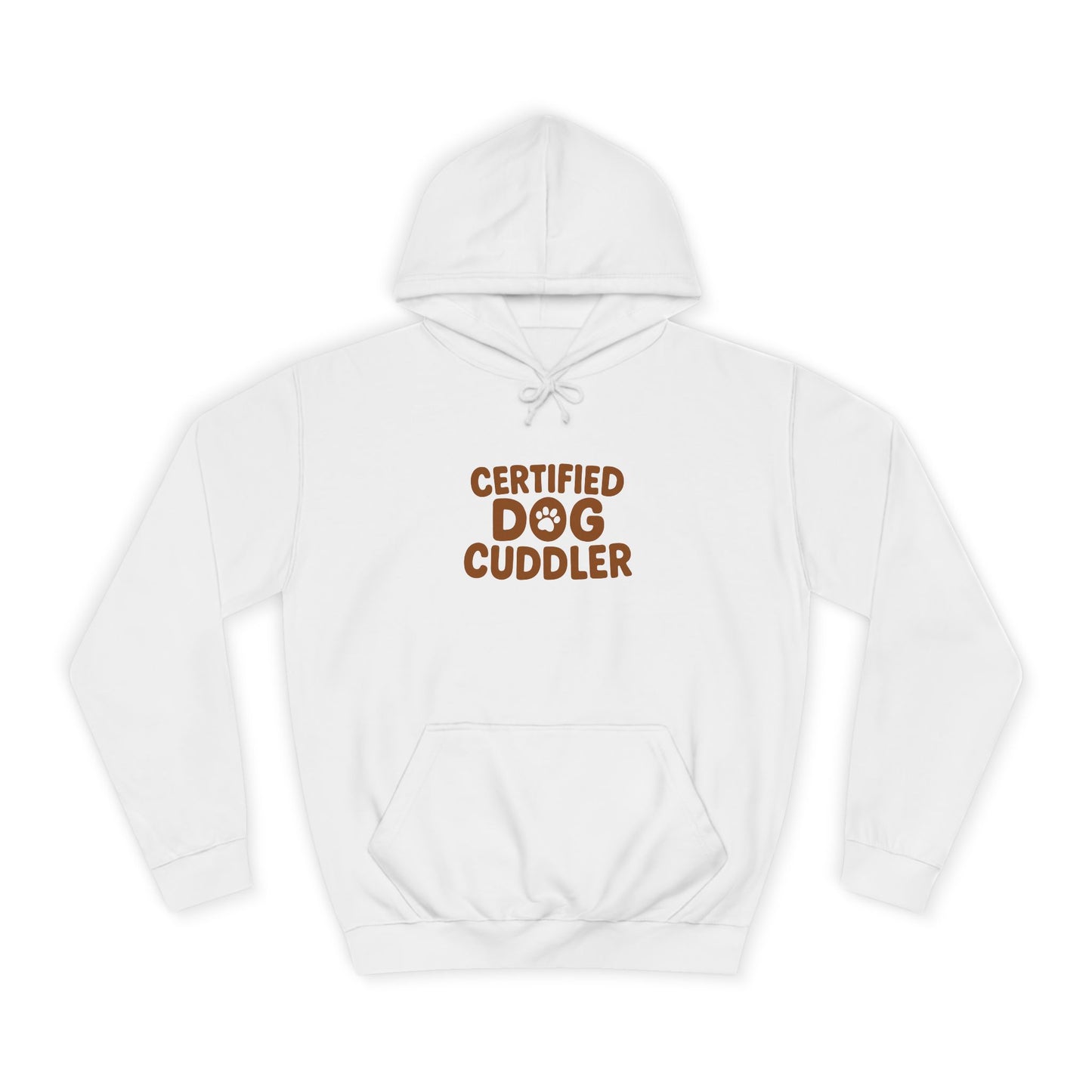 Certified Dog Cuddler Unisex College Hoodie