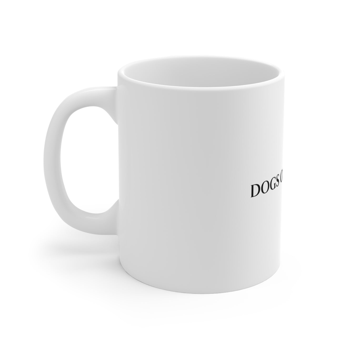 Dogs Over People 11oz Coffee Mug