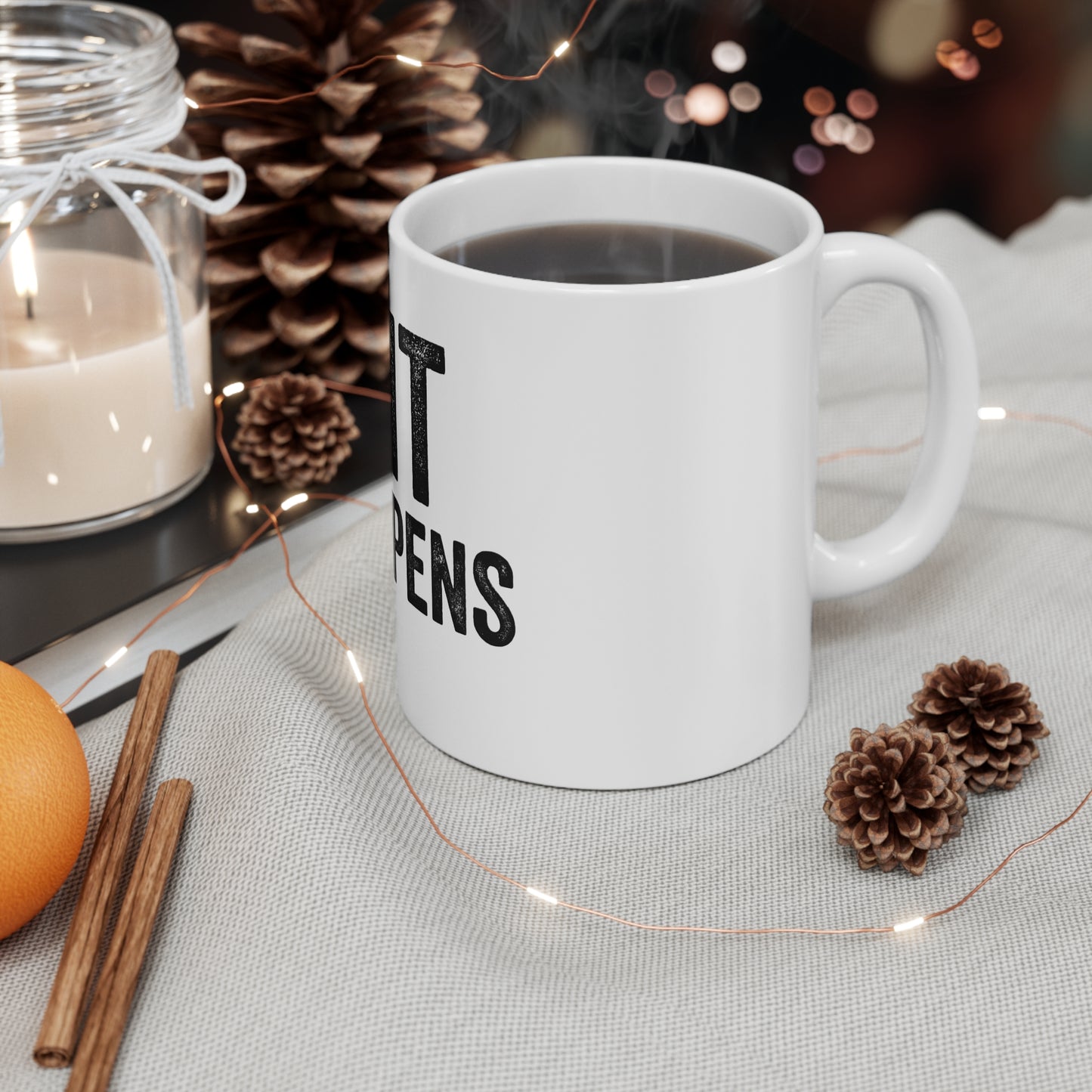 Funny Coffee Mug - SIT HAPPENS