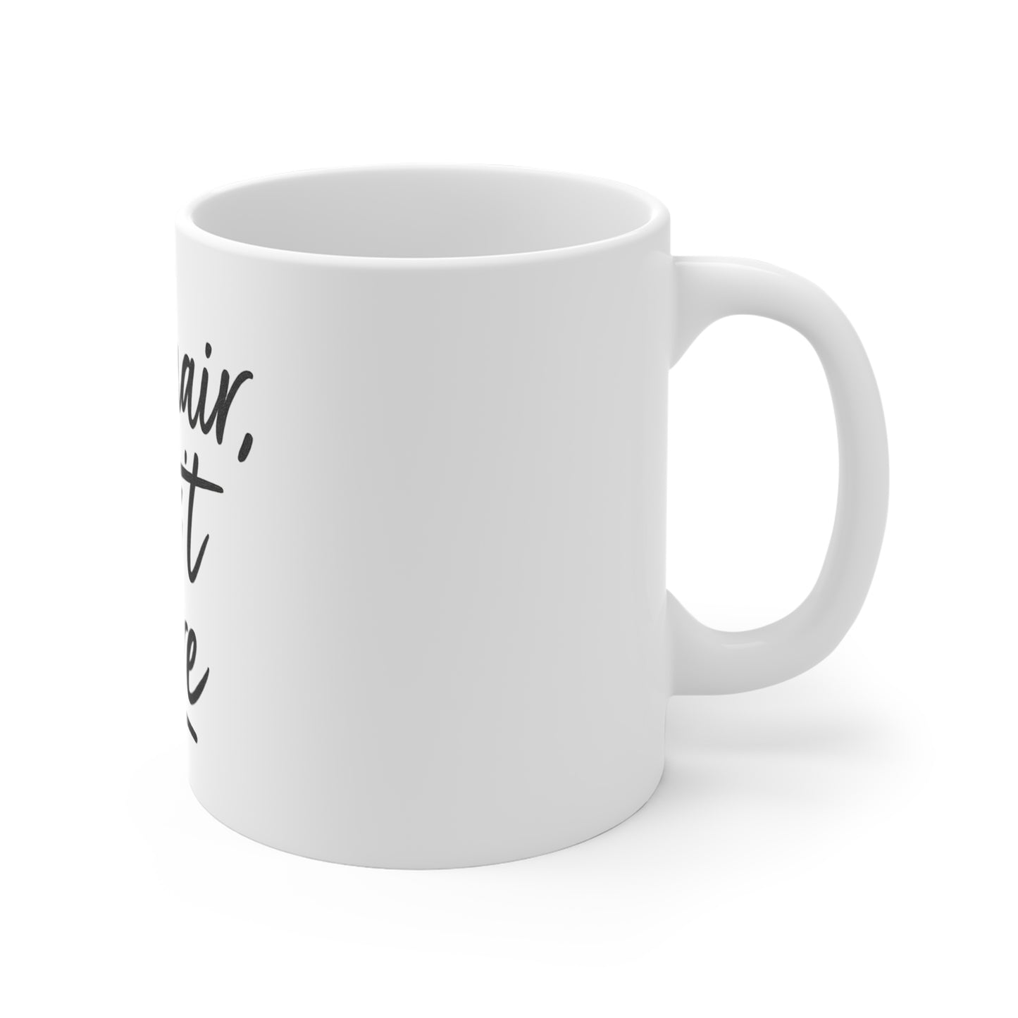 Dog Hair Don't Care Mug