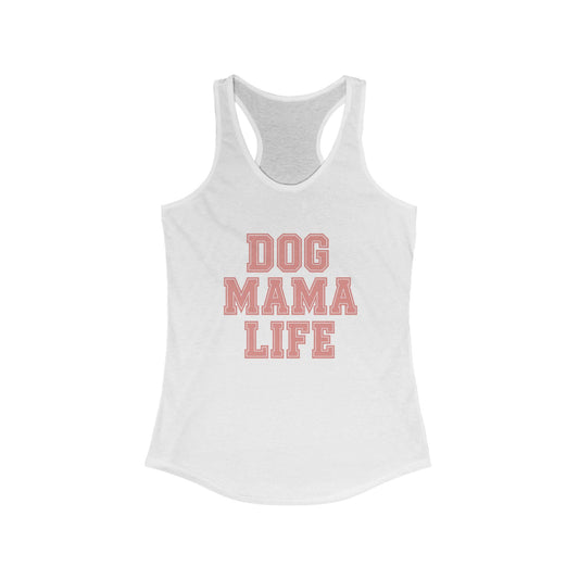 Dog Mama Life Racerback Tank