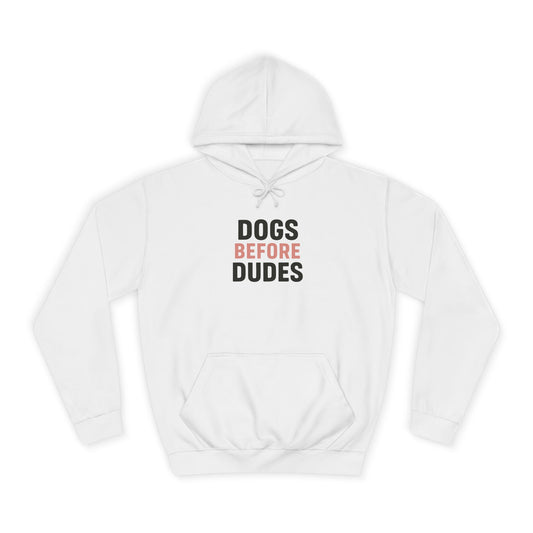 Dogs Before Dudes Hoodie